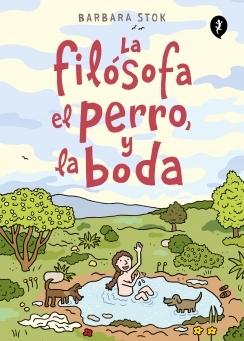 LA FILOSOFA, EL PERRO Y LA BODA.  9788418621291