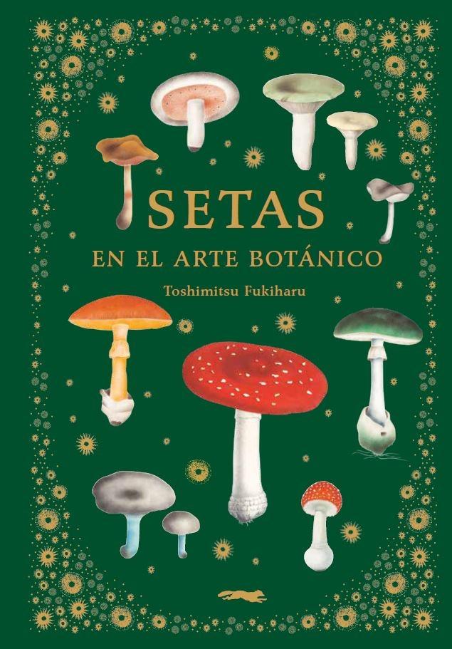 SETAS EN EL ARTE BOTANICO.  9788412570403