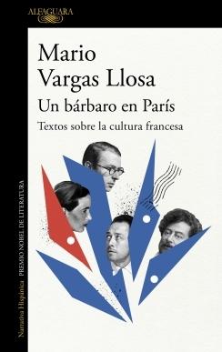 UN BARBARO EN PARIS:TEXTOS SOBRE LA CULTURA FRANCESA