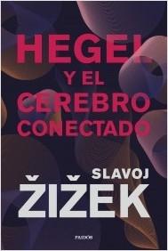 HEGEL Y EL CEREBRO CONECTADO.  9788449340437