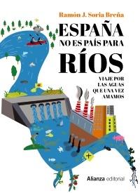 ESPAÑA NO ES PAIS PARA RIOS.  9788411481908