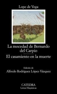 LA MOCEDAD DE BERNARDO DEL CARPIO. EL CASAMIENTO DE LA MUERTE