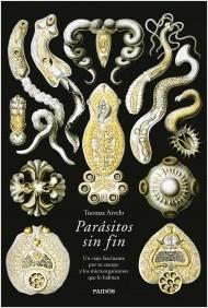 Parásitos sin fin "Un viaje fascinante por tu cuerpo y los microorganismos que lo habitan"