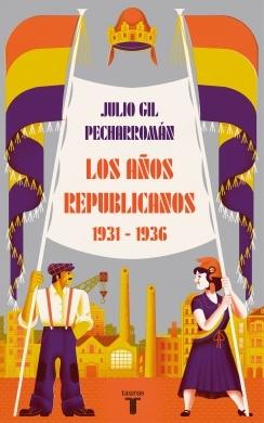 LOS AÑOS REPUBLICANOS (1931-1936).  9788430624546