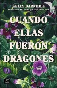 CUANDO ELLAS FUERON DRAGONES