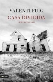 CASA DIVIDIDA. DIETARIO DE 2022.  9788423362882