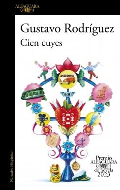 Cien cuyes (Premio Alfaguara de novela 2023).  9788420465630