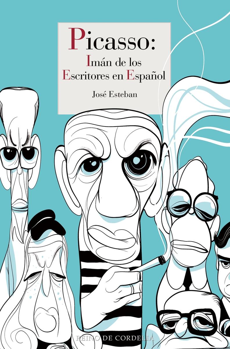 PICASSO. IMAN DE LOS ESCRITORES ESPAÑOLES