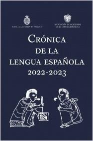CRONICA DE LA LENGUA ESPAÑOLA 2022.  9788467066920