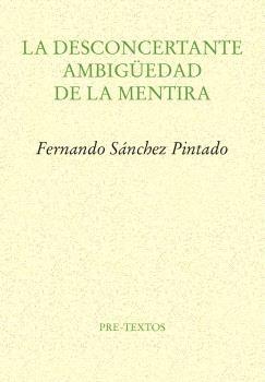 LA DESCONCERTANTE AMBIGÜEDAD DE LA MENTIRA