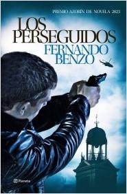 Los perseguidos "Premio Azorín de Novela 2023".  9788408270003