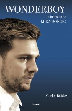 WONDERBOY. LA BIOGRAFIA DE LUKA DONCIC.  9788412414738