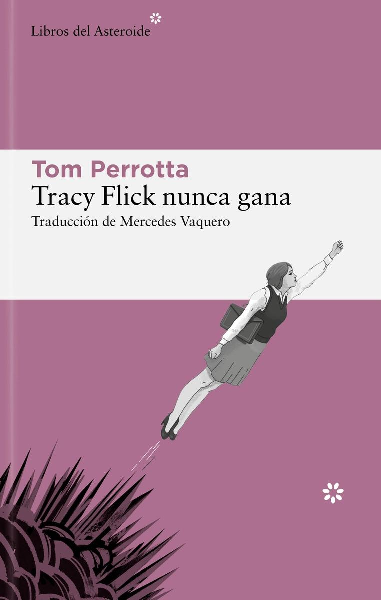 TRACY FLICK NUNCA GANA.  9788419089403