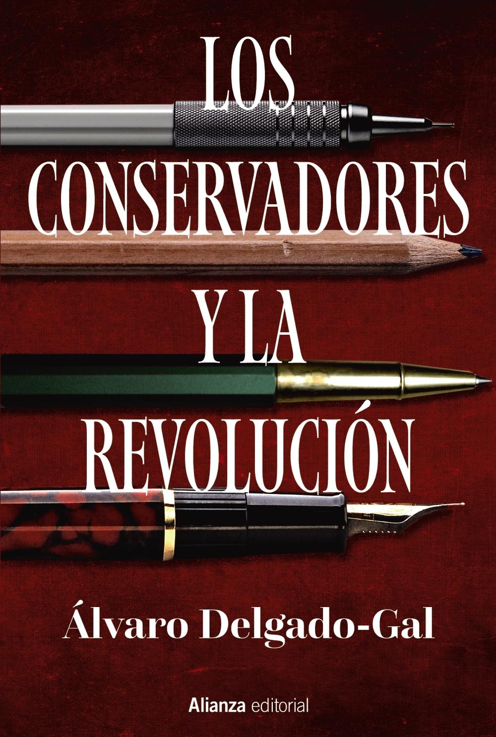 LOS CONSERVADORES Y LA REVOLUCION.  9788411483117