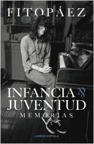 INFANCIA & JUVENTUD. AUTOBIOGRAFIA