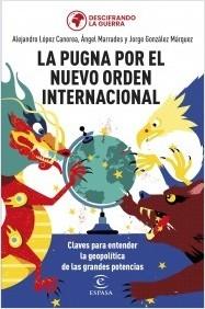 LA PUGNA POR EL NUEVO ORDEN INTERNACIONAL.  9788467069754