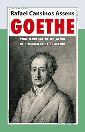 Goethe. Vida terrenal de un genio de pensamiento y de acción.  9788415957263