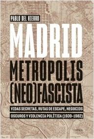 MADRID, METROPOLIS (NEO)FASCISTA.  9788491995326