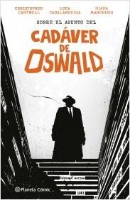 SOBRE EL ASUNTO DEL CADAVER DE OSWALD.  9788411406635