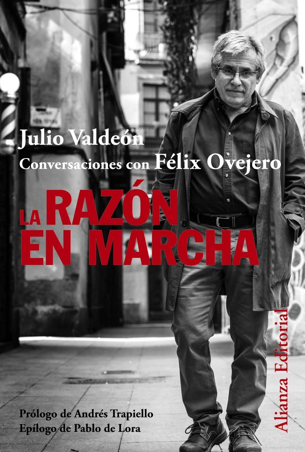 LA RAZON EN MARCHA. CONVERSACIONES CON FELIX OVEJERO.  9788411482370