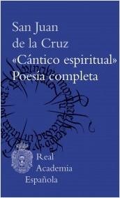 CANTICO ESPIRITUAL Y POESIA COMPLETA