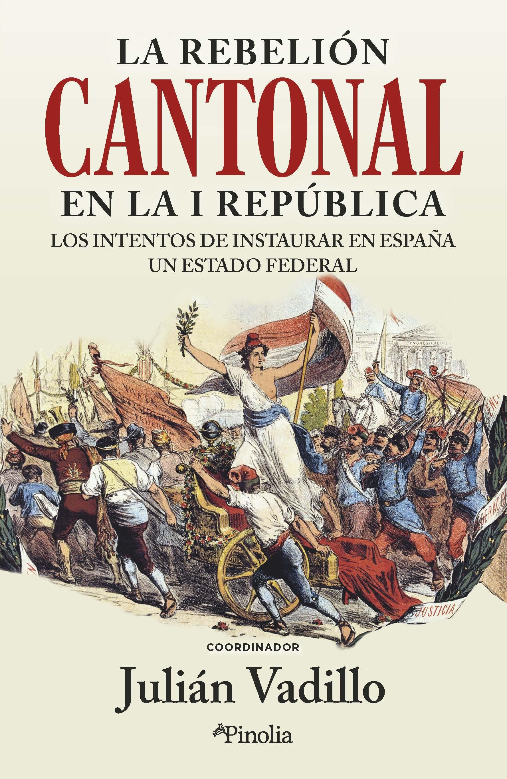 REBELIÓN CANTONAL EN LA I REPÚBLICA, LA.  9788418965944