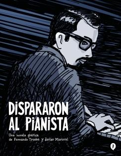 DISPARARON AL PIANISTA.  9788419409157