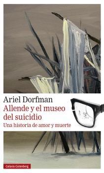 ALLENDE Y EL MUSEO DEL SUICIDIO.  9788419738004