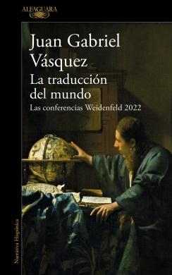 LA TRADUCCION DEL MUNDO. LAS CONFERENCIAS DE WEIDENFELD 2022.  9788420476162