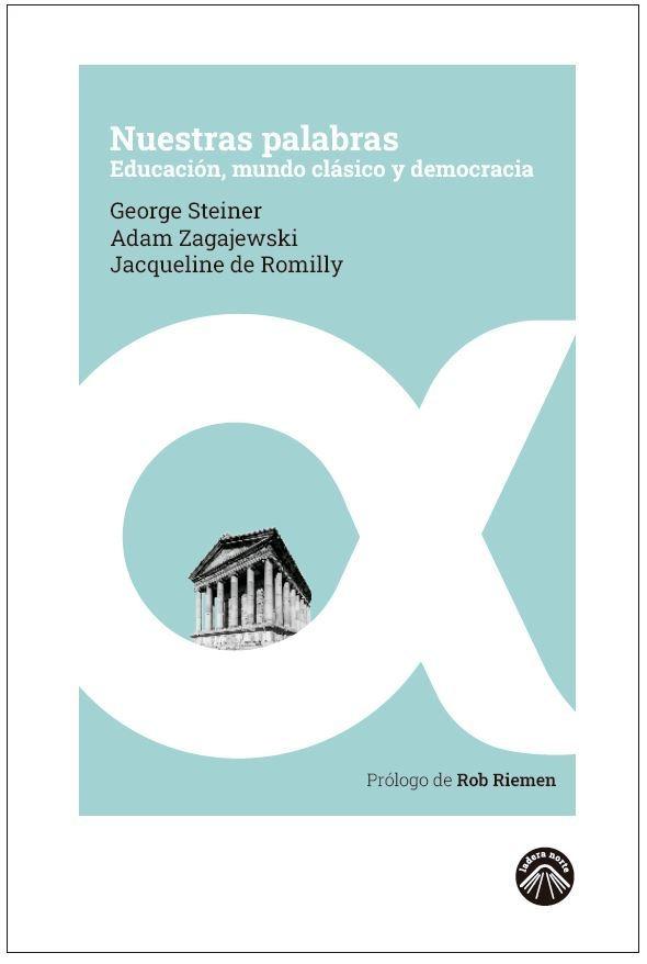 NUESTRAS PALABRAS: EDUCACIÓN, MUNDO CLÁSICO Y DEMOCRACIA.  9788412115215