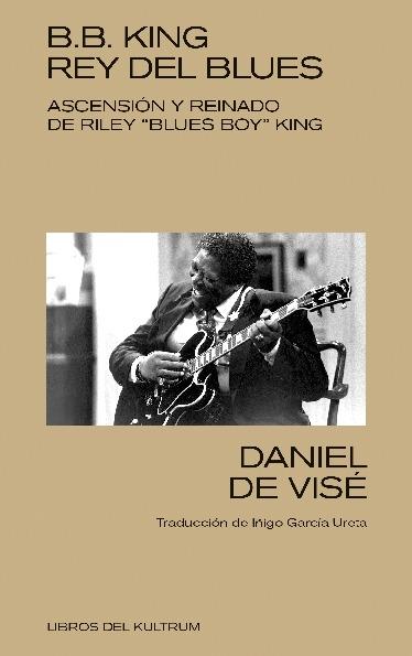 B.B. KING: REY DEL BLUES.  9788418404368