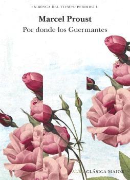 EN BUSCA DEL TIEMPO PERDIDO. POR DONDE LOS GUERMANTES Vol.II