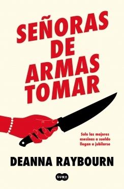 SEÑORAS DE ARMAS TOMAR.  9788491298274