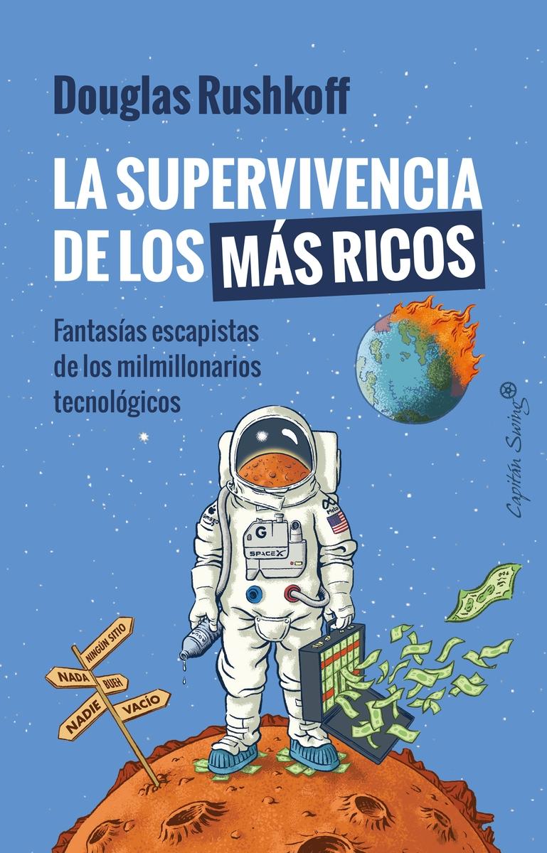 LA SUPERVIVENCIA DE LOS MAS RICOS.  9788412708585