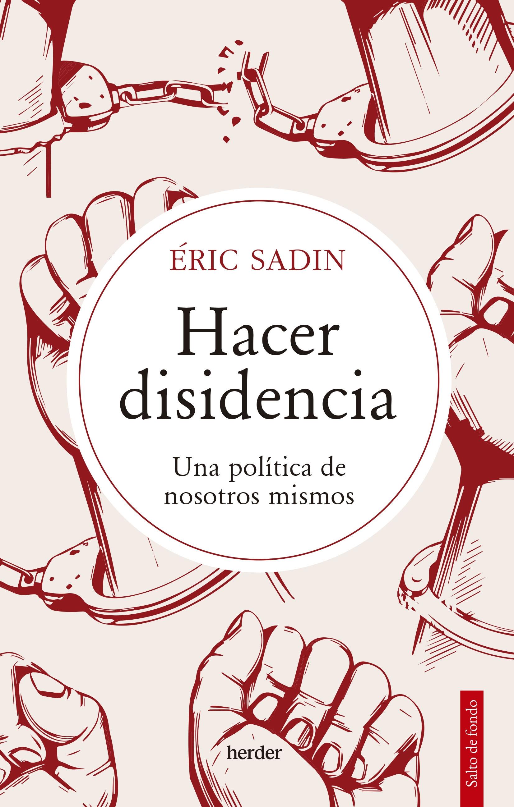 Hacer disidencia "Una política de nosotros mismos".  9788425449871