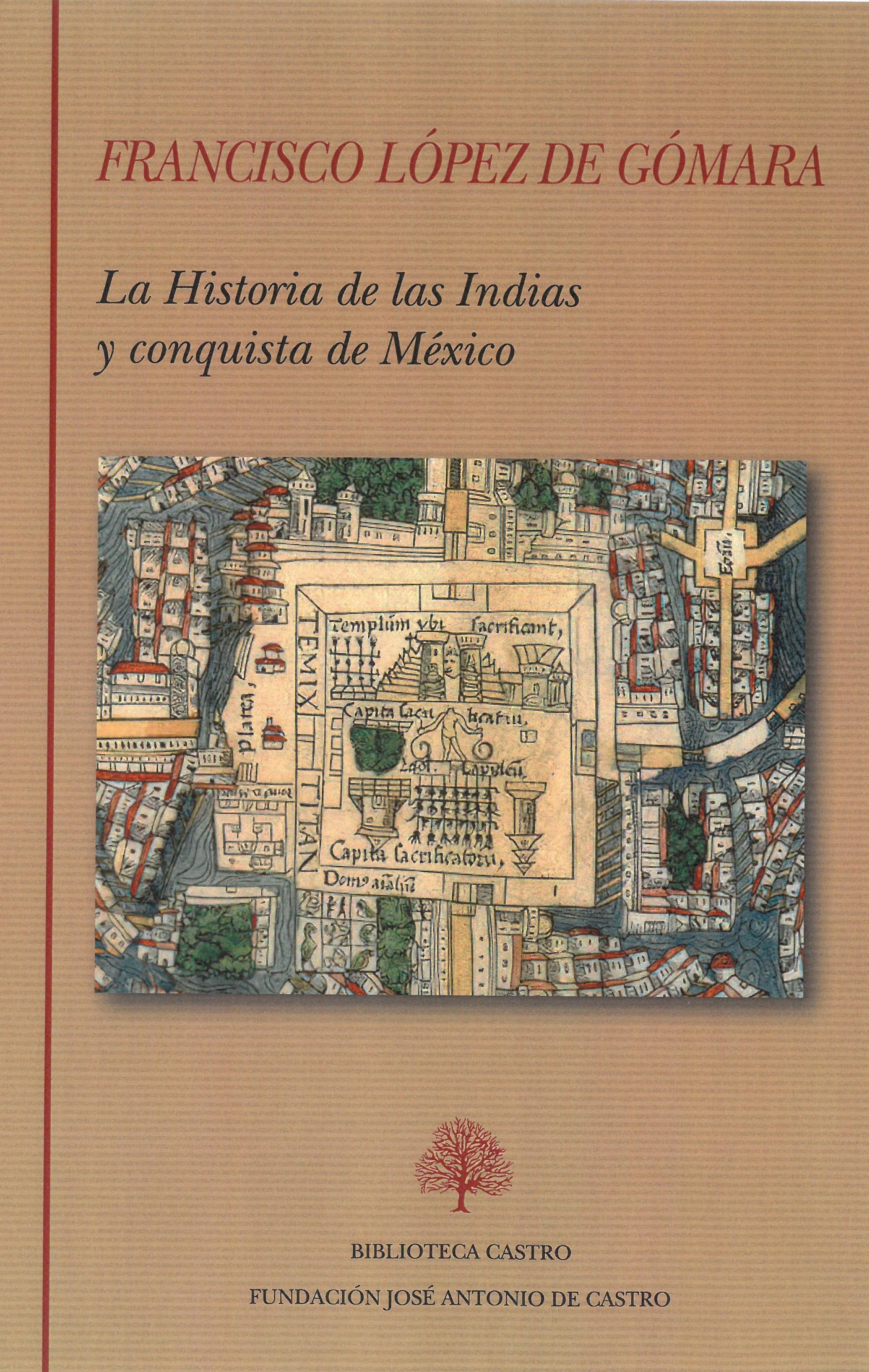 La Historia de las Indias y conquista de México 