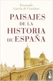 PAISAJES DE LA HISTORIA DE ESPAÑA.  9788467070880