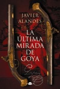 LA ULTIMA MIRADA DE GOYA