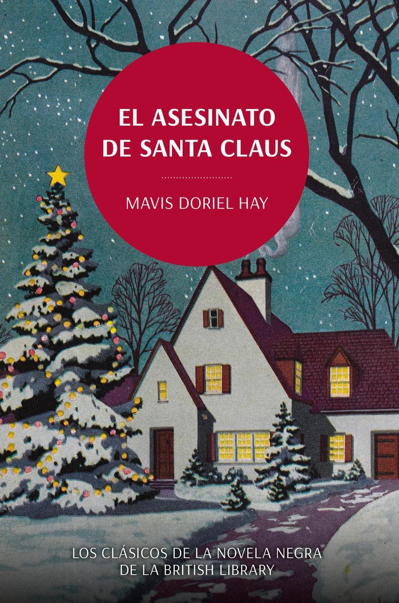 El asesinato de Santa Claus "Los clásicos de la novela negra de la British Library".  9788419521071