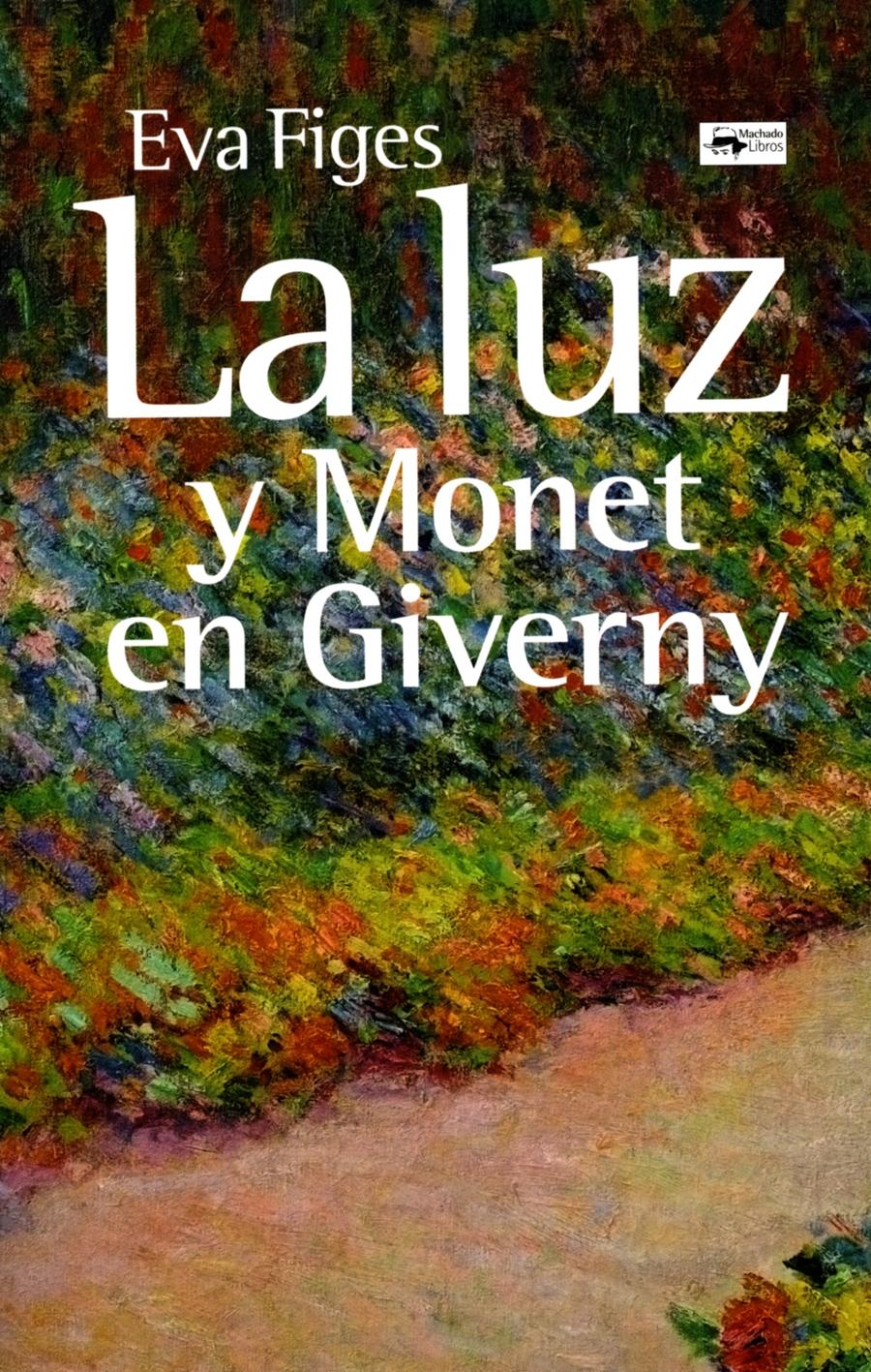 LA LUZ Y MONET EN GIVERNY.  9788477744603