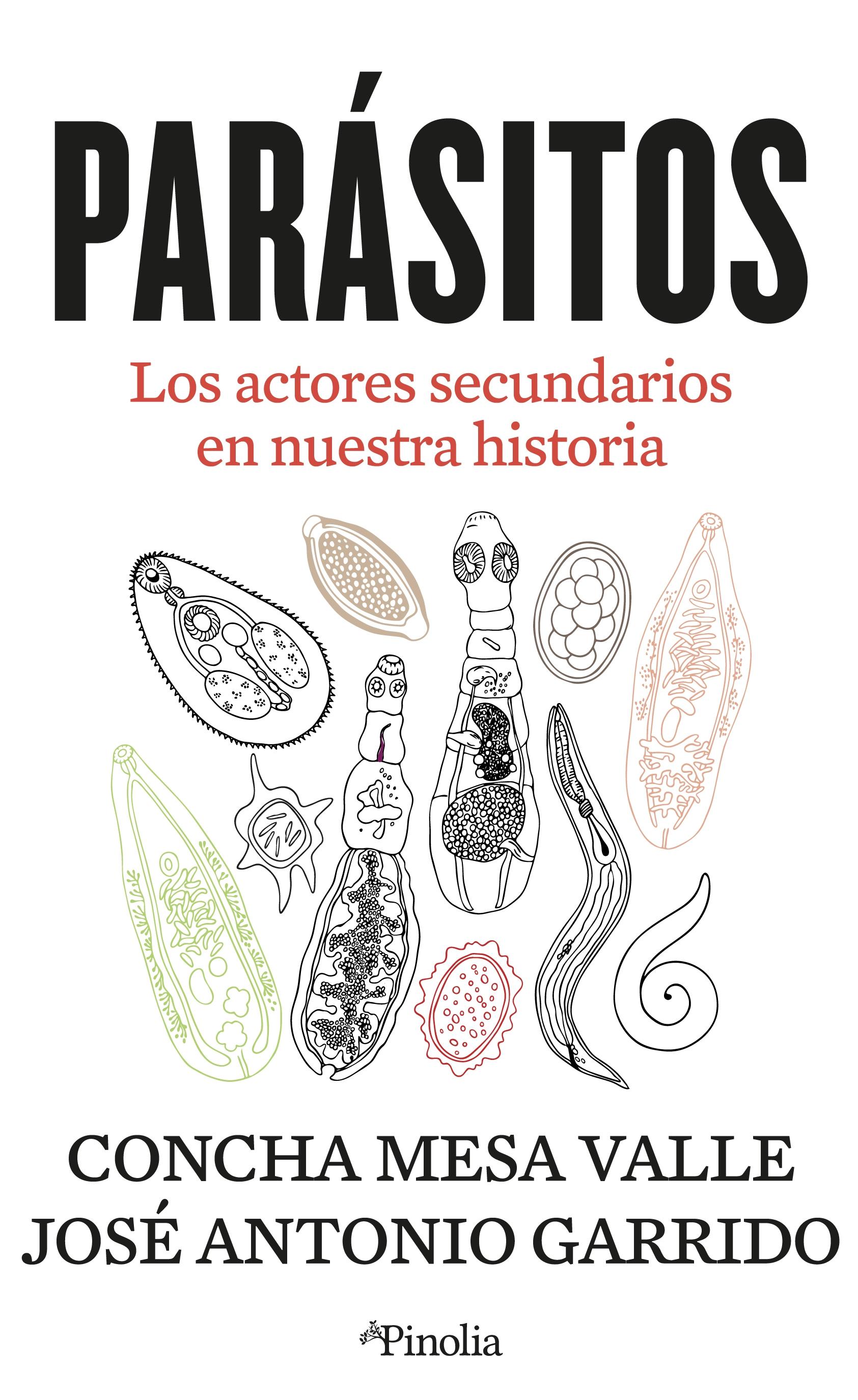 PARÁSITOS "LOS ACTORES SECUNDARIOS EN NUESTRA HISTORIA EVOLUTIVA"