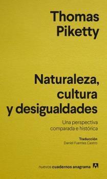 NATURALEZA CULTURA Y DESIGUALDADES "UNA PERSPECTIVA COMPARADA E HISTÓRICA".  9788433921796