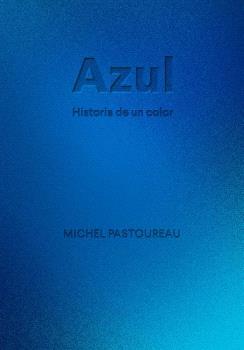 AZUL. HISTORIA DE UN COLOR.  9788412712223