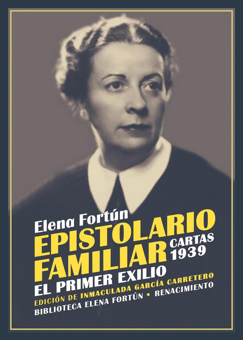 Epistolario familiar. Cartas 1939 "El primer exilio. Tomo I".  9788419791719