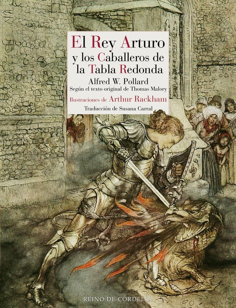 EL REY ARTURO Y LOS CABALLEROS DE LA TABLA REDONDA "The Romance of King Arthur and His Knights of the Round Tabl".  9788419124654