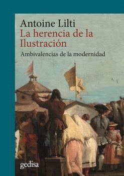 HERENCIA DE LA ILUSTRACIÓN, LA "AMBIVALENCIA DE LA MODERNIDAD".  9788419406453