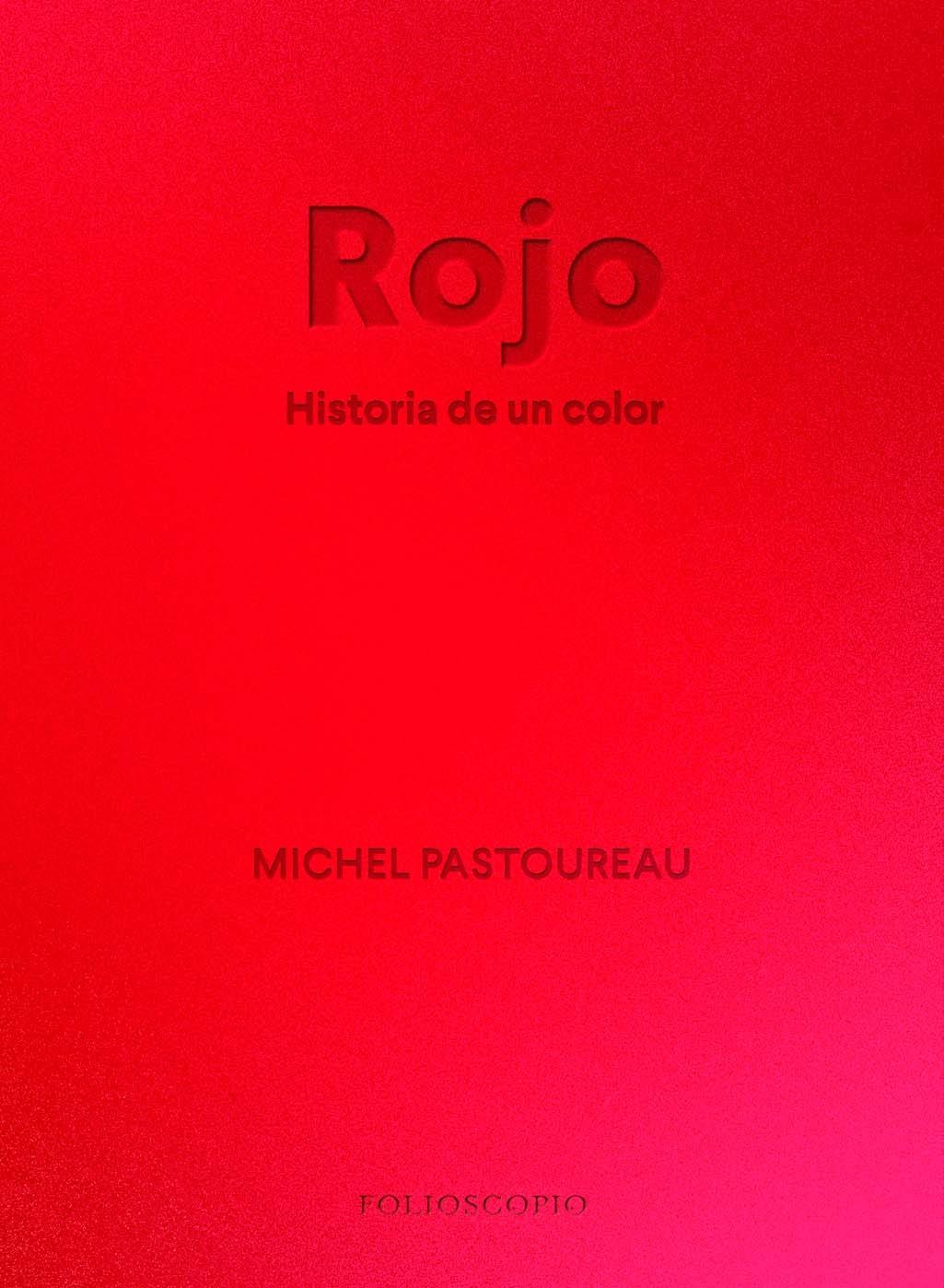 ROJO. HISTORIA DE UN COLOR