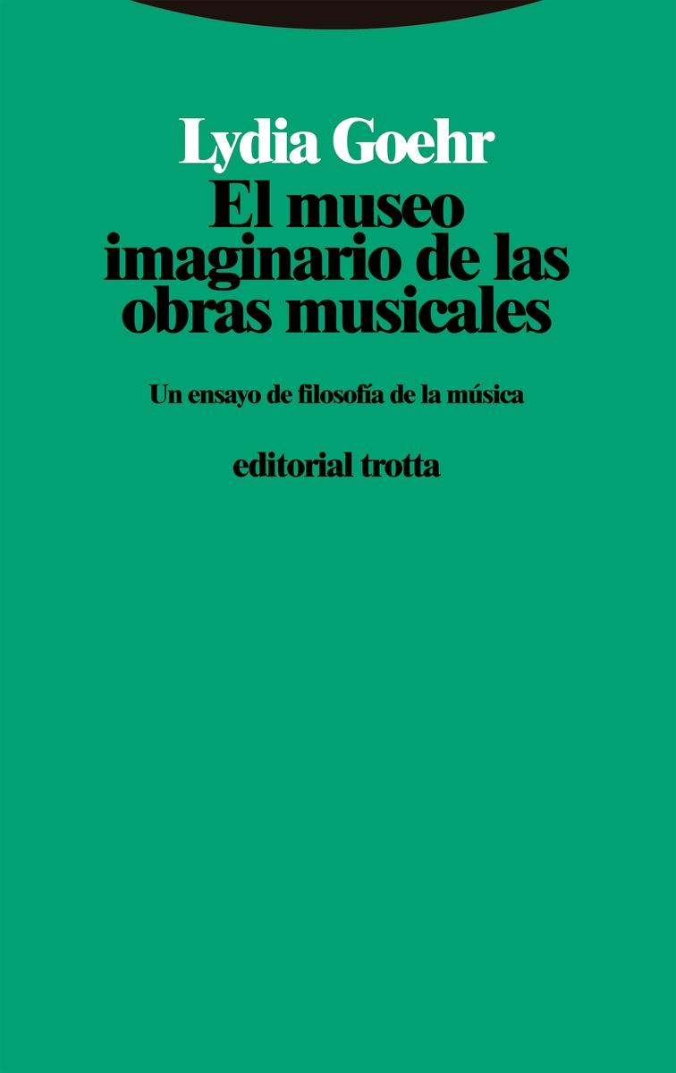 EL MUSEO IMAGINARIO DE LAS OBRAS MUSICALES.  9788413640433