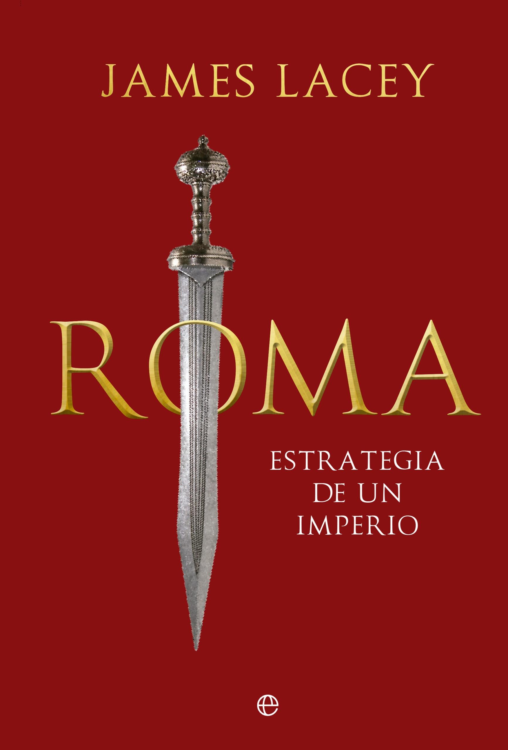 ROMA ESTRATEGIA DE UN IMPERIO.  9788413847054