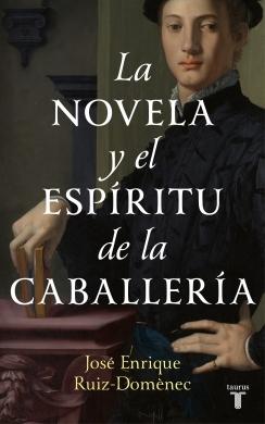 LA NOVELA Y EL ESPIRITU DE LA CABALLERIA.  9788430625499